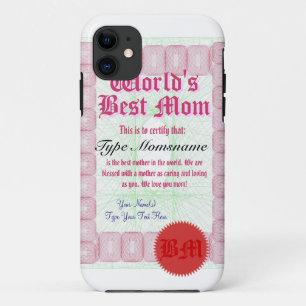World's Best Mom Certicate iPhone 11 Case