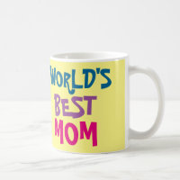 WORLD'S BEST MOM coffee mugs