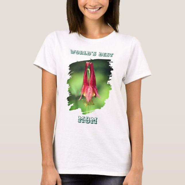 World's Best Mom Columbine Flower  T-Shirt (Front)