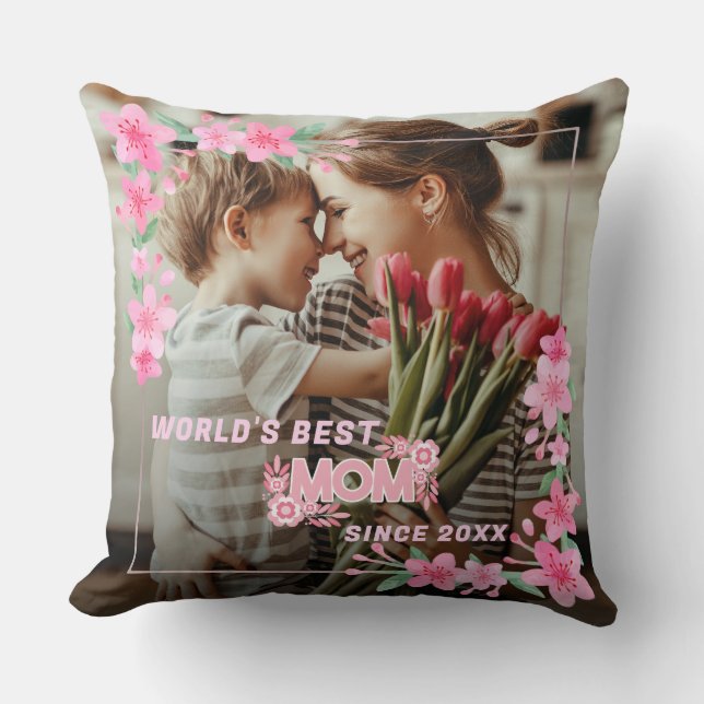WORLD'S BEST MOM EVER Photo Floral Custom Text  Cushion (Front)