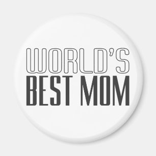 World's Best Mom Mother's Day   Magnet