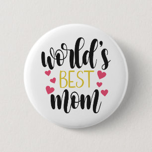 World's Best Mom Mother's Day   Pin Button
