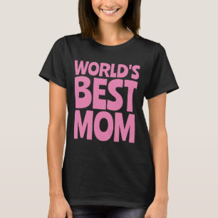 WORLD'S BEST MOM T-SHIRTS TEES