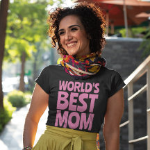 WORLD'S BEST MOM T-SHIRTS TEES