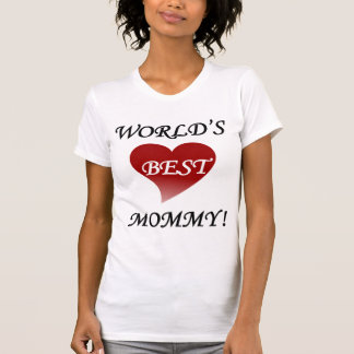 WORLD'S BEST MOMMY T-Shirt