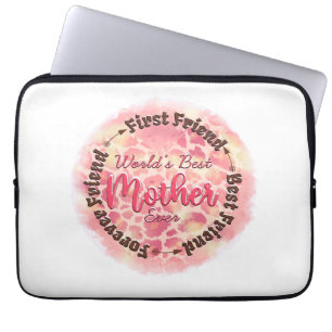 World's Best Mother Ever First Friend Best Friend Laptop Sleeve
