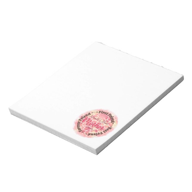 World's Best Mother Ever First Friend Best Friend Notepad (Rotated)