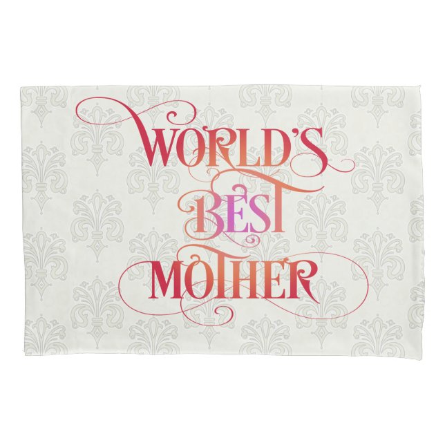 World's Best Mother Pillowcase (Front)