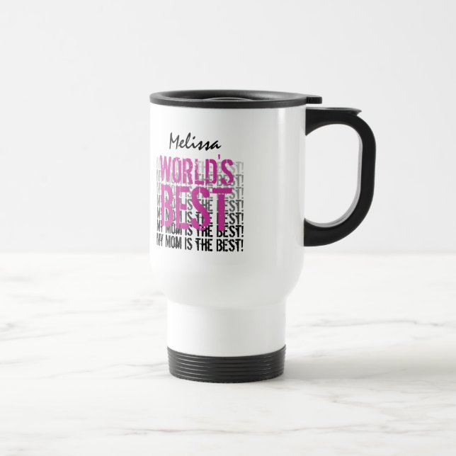 World's Best Mum Custom Name Pink W1355 Travel Mug (Right)