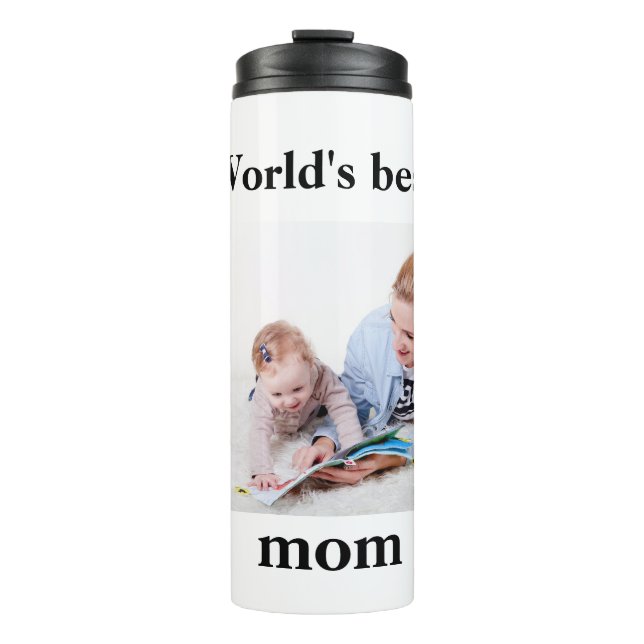 World's Best Mum Custom Photo  Thermal Tumbler (Front)