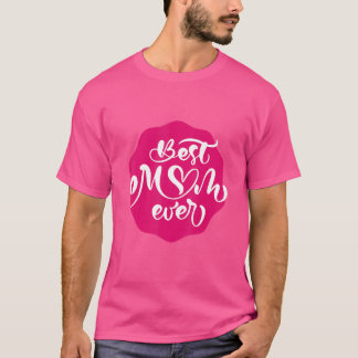 Worlds Best Mum Ever T-Shirt