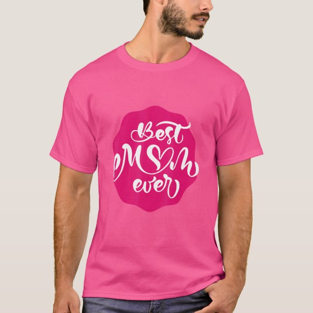Worlds Best Mum Ever T-Shirt (Front)