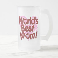 World's BEST Mum!