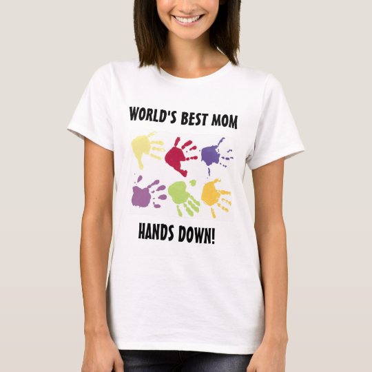 World's Best Mum Hands Down T-shirt