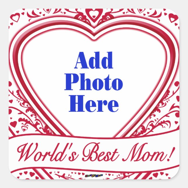 World's Best Mum! Photo Red Hearts Square Sticker (Front)