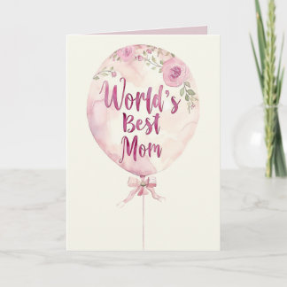 World's Best Mum Pink Floral Balloon Mother's Day Card