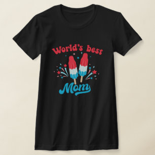World's Best Mum Popsicle 4th July T-Shirt