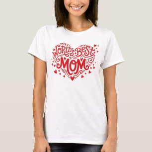 World's Best Mum Red Heart Hand-Lettered  T-Shirt