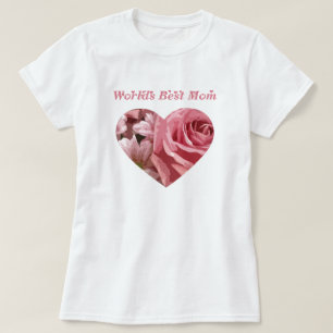 Worlds Best Mum Rose Heart T-Shirt