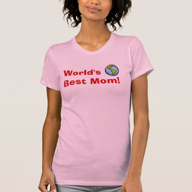 world's best mum T-Shirt (Front)