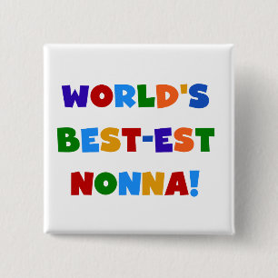 World's Best Nonna Bright Colours T-shirts and Gif 15 Cm Square Badge