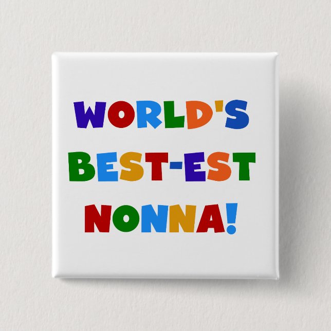 World's Best Nonna Bright Colours T-shirts and Gif 15 Cm Square Badge (Front)
