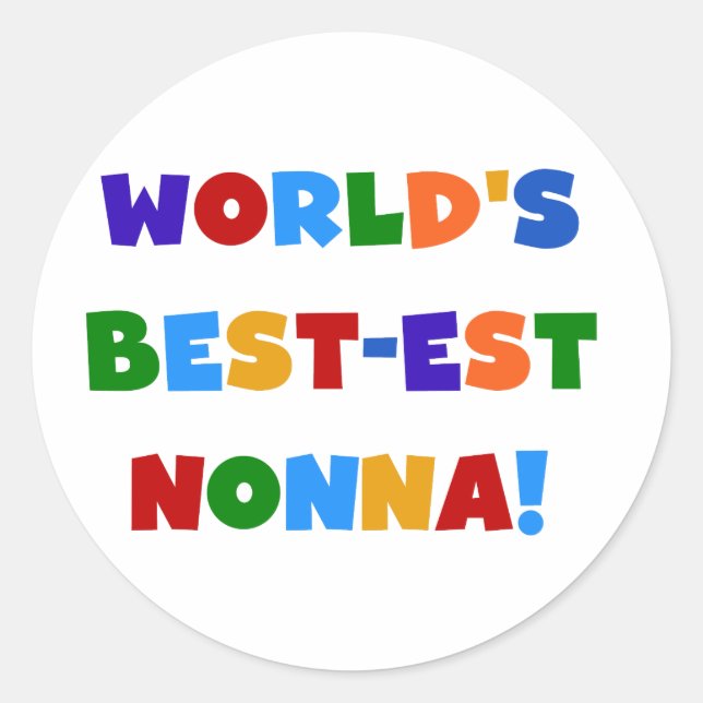 World's Best Nonna Bright Colours T-shirts and Gif Classic Round Sticker (Front)