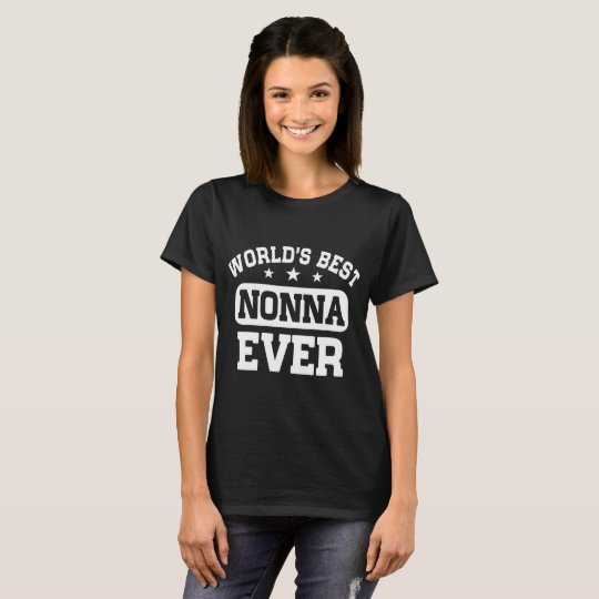 World's Best Nonna Ever T-Shirt