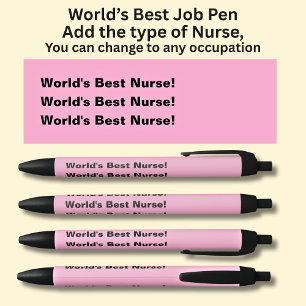 World's Best Nurse! Add the type, or a Name, Pink Black Ink Pen
