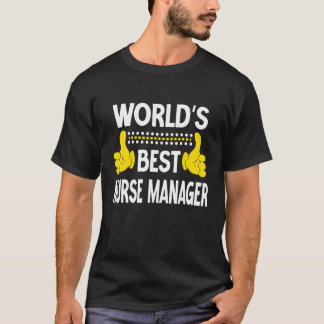 World's Best Nurse Manager Job Title Nurse Manager T-Shirt
