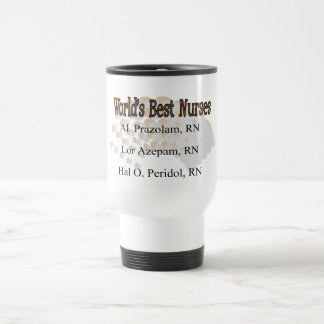"World's Best Nurses" --Hilarious Nurse Gifts Travel Mug
