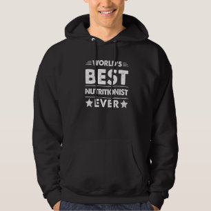 World's Best Nutritionist Ever 1 Hoodie