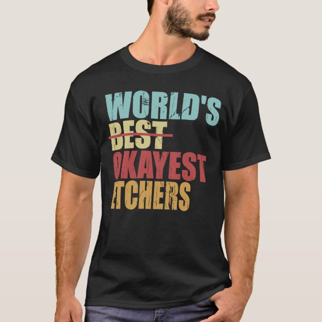 world's best okayest etchers T-Shirt (Front)