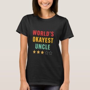 Worlds Best Okayest Uncle Funny Family Matching Co T-Shirt