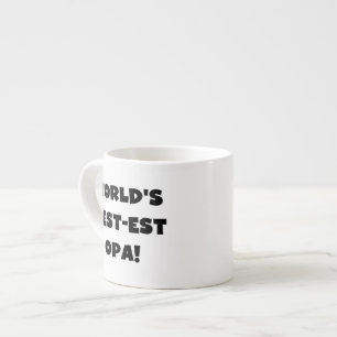 World's Best Opa Black Text T-shirts and Gifts Espresso Cup