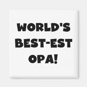 World's Best Opa Black Text T-shirts and Gifts Magnet
