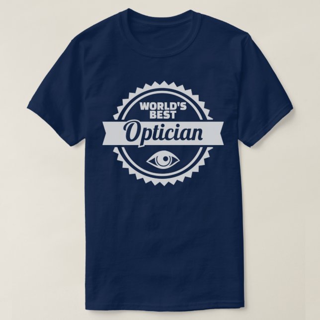 Worlds best optician 1 T-Shirt (Design Front)