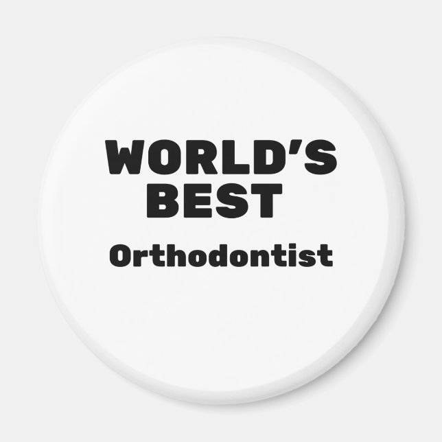 World's Best Orthodontist Magnet (Front)