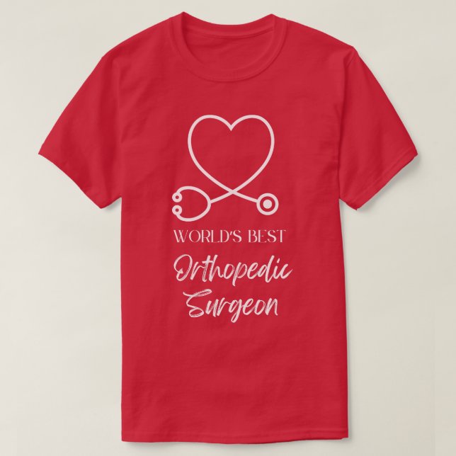 worlds best orthopaedic surgeon T-Shirt (Design Front)
