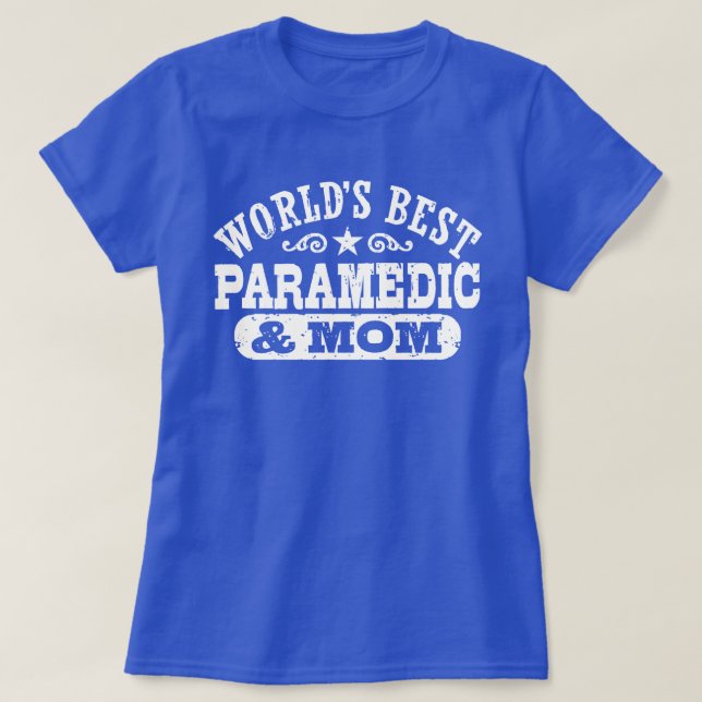 World's Best Paramedic And Mum T-Shirt (Design Front)