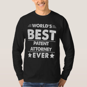 World's Best Patent Attorney Ever 1 T-Shirt
