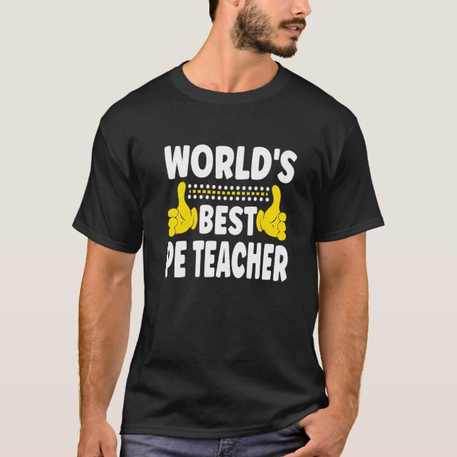 World's Best PE Teacher Job Title Profession PE Te T-Shirt (Front)