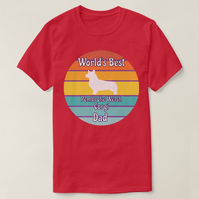 Worlds Best Pembroke Welsh Corgi Dad1863 T-Shirt (Design Front)