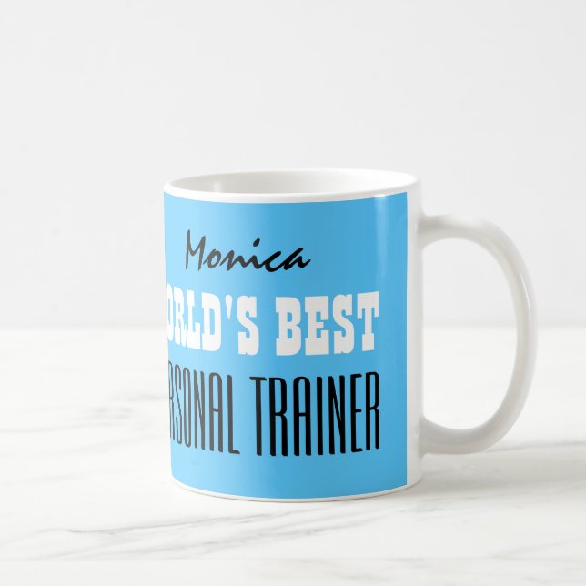 World's Best PERSONAL TRAINER Custom Name T16Z Coffee Mug (Right)