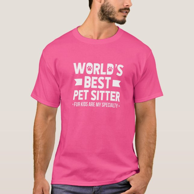 Worlds Best Pet Sitter Animal  Pet Sitting Dog Cat T-Shirt (Front)
