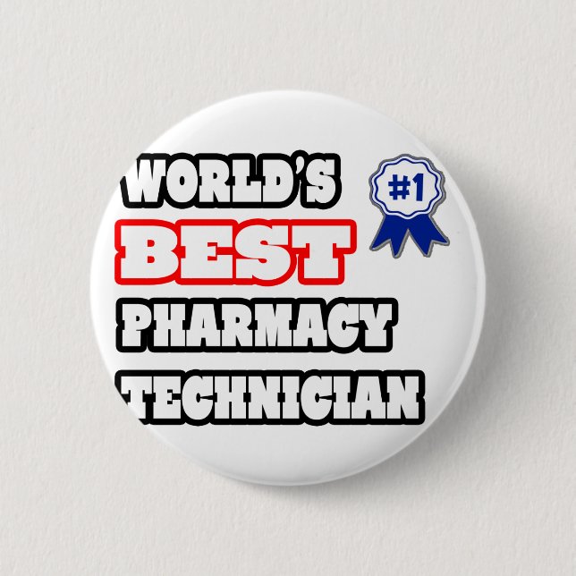 World's Best Pharmacy Technician 6 Cm Round Badge (Front)