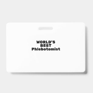 World's best Phiobotomist ID Badge