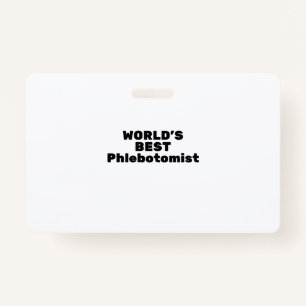World's best Phiobotomist ID Badge