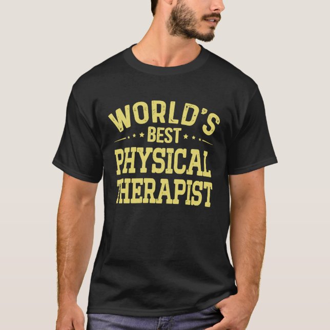 World's Best Physical Therapist Job Title Physical T-Shirt (Front)