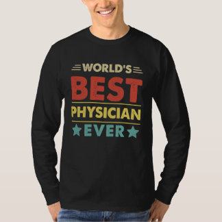 World's Best Physician Ever 1 T-Shirt